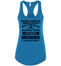 Load image into Gallery viewer, I Married My Favorite Mechanic Mechanics Wife Tank Top racerback  turquise