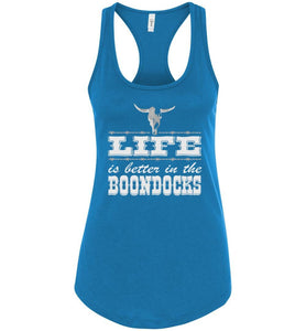 Life Is Better In The Boondocks Country Tank Tops Ladies Racerback Tank turqoise