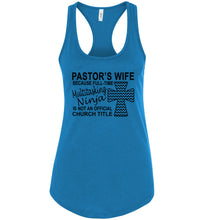Load image into Gallery viewer, Pastor&#39;s Wife Multitasking Ninja Funny Pastor&#39;s Wife Tank Top racerback turquise