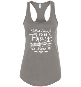 Crazy Enough To Love It! Tank Top Cheer Flyer Shirt warm grey