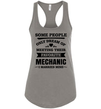 Load image into Gallery viewer, I Married My Favorite Mechanic Mechanics Wife Tank Top racerback  warm gray