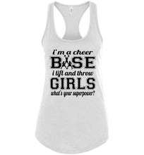 Load image into Gallery viewer, I&#39;m A Cheer Base Funny Cheer Base Tank Top Ladies Racerback Tank white