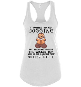 I Wanted To Go Jogging Proverbs 28 Tank Top ladies raceback  white