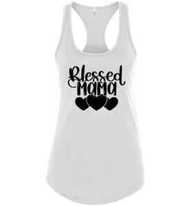 Blessed Mama Mom Quote Tanks white