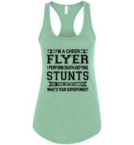 I'm A Cheer Flyer What's Your Superpower? Cheer Flyer Tank Top racerback mint