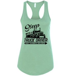 Sleep With A Truck Driver They Always Deliver Funny Trucker Tank racerback mint