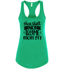 Load image into Gallery viewer, Thou Shalt Not Try Me Mom 24 7 Funny Mom Tanks racerback green