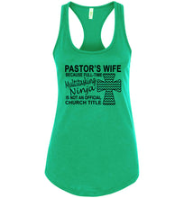 Load image into Gallery viewer, Pastor&#39;s Wife Multitasking Ninja Funny Pastor&#39;s Wife Tank Top racerback green