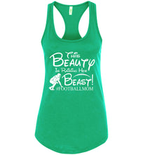 Load image into Gallery viewer, This Beauty Is Raising Her Beast Football Mom Tank Tops racerback kelly green