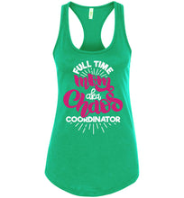 Load image into Gallery viewer, Full Time Mom Aka Chaos Coordinator Funny Mom Tanks racerback  green