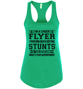 I'm A Cheer Flyer What's Your Superpower? Cheer Flyer Tank Top racerback kelly green