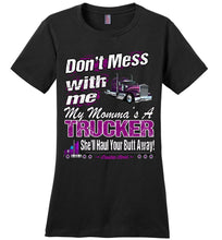 Load image into Gallery viewer, Don&#39;t Mess With Me My Momma&#39;s A Trucker Kid&#39;s Trucker Tee lb