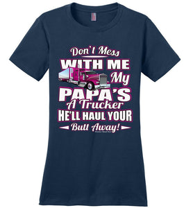 Don't Mess With Me My Papa's A Trucker Kid's Trucker kids Pink Design ladies navy
