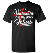 Load image into Gallery viewer, Fully Vaccinated By The Blood Of Jesus T-Shirt tall black