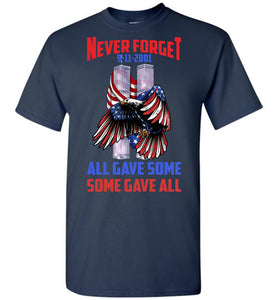 Never Forget 911 2001 All Gave Some Some Gave All 911 Shirts navy tall 5 6