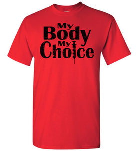 My Body My Choice No Vaccine Mandates Shirt Anti-Vaxxer T-Shirt red tall
