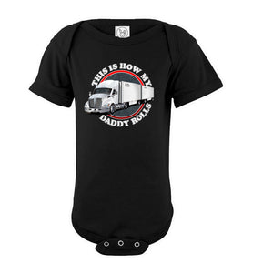 This Is How My Daddy Rolls Trucker Kid's LTL Trucker Tee  bodysuit black