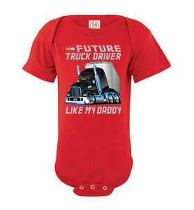 Future Truck Driver Like My Daddy Trucker Kids onesie  red