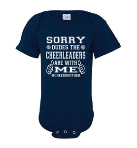 Sorry Dudes The Cheerleaders Are With Me Cheer Brother Shirts bodysuit navy