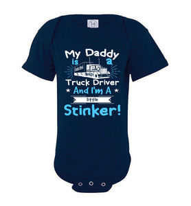 My Daddy Is A Truck Driver And I'm A Little Stinker! Truckers Son Shirts onesie navy