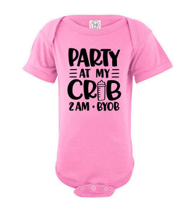 Funny Baby Onesie Quotes, Party At My Crib 2AM BYOB, Funny Baby Gifts pink