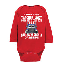 Load image into Gallery viewer, I Told That Teacher Lady Count To 18 All The Gears I&#39;m Grabbin! Trucker Kid Shirts bodysuit  ls red