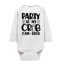 Load image into Gallery viewer, Funny Baby Onesie Quotes, Party At My Crib 2AM BYOB, Funny Baby Gifts ls white