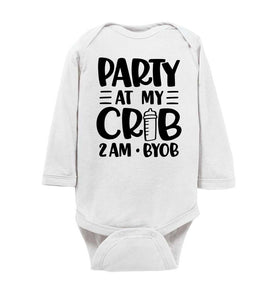 Funny Baby Onesie Quotes, Party At My Crib 2AM BYOB, Funny Baby Gifts ls white