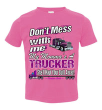 Load image into Gallery viewer, Don&#39;t Mess With Me My Momma&#39;s A Trucker Kid&#39;s Trucker Tee trs