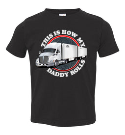 This Is How My Daddy Rolls Trucker Kid's LTL Trucker Tee toddler black