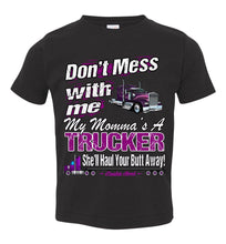 Load image into Gallery viewer, Don&#39;t Mess With Me My Momma&#39;s A Trucker Kid&#39;s Trucker Tee tb