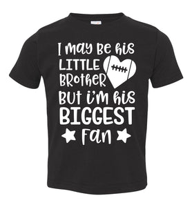 Little Brother Biggest Fan Football Brother Shirt black