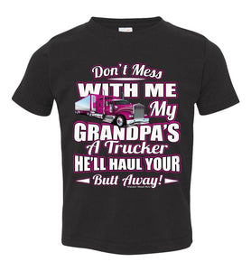 Don't Mess With Me My Grandpa's A Trucker Kid's Trucker Tee Pink Design Toddler Black
