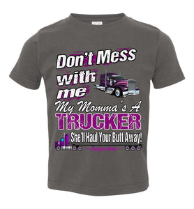 Don't Mess With Me My Momma's A Trucker Kid's Trucker Tee tch