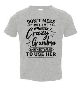 Crazy Grandma T Shirts | Funny Grandchild T-Shirts | Funny grandchildren sayings toddler gray