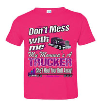 Load image into Gallery viewer, Don&#39;t Mess With Me My Momma&#39;s A Trucker Kid&#39;s Trucker Tee thp