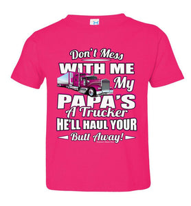 Don't Mess With Me My Papa's A Trucker Kid's Trucker Tee Pink Design toddler pink