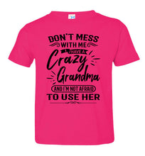 Load image into Gallery viewer, Crazy Grandma T Shirts | Funny Grandchild T-Shirts | Funny grandchildren sayings toddler pink