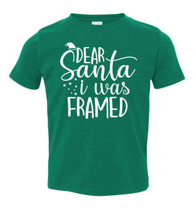 Dear Santa I Was Framed Funny Christmas Shirts toddler green