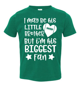 Little Brother Biggest Fan Football Brother Shirt green