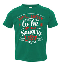Load image into Gallery viewer, Most Likely To Be On The Naughty List Funny Christmas Shirts green toddler