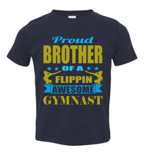 Load image into Gallery viewer, Proud Brother Of A Flippin Awesome Gymnast Gymnastics Brother T-Shirts navy toddler