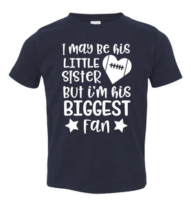 Little Sister Biggest Fan Football Sister Shirt toddler navyr