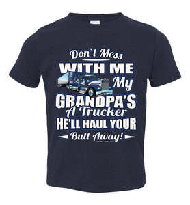 Don't Mess With Me My Grandpa's A Trucker Kid's Trucker Tee Blue Design toddler navy