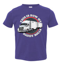 Load image into Gallery viewer, This Is How My Daddy Rolls Trucker Kid&#39;s LTL Trucker Tee toddler purple