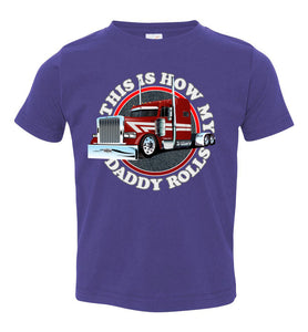 This Is How My Daddy Rolls Trucker Kid's Trucker Tee toddler purple