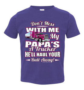 Don't Mess With Me My Papa's A Trucker Kid's Trucker Tee Pink Design toddler purple