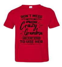 Load image into Gallery viewer, Crazy Grandma T Shirts | Funny Grandchild T-Shirts | Funny grandchildren sayings toddler red