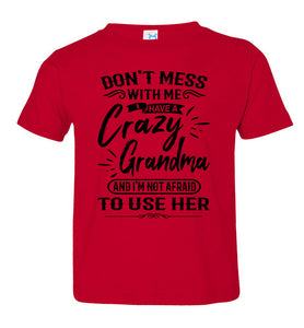 Crazy Grandma T Shirts | Funny Grandchild T-Shirts | Funny grandchildren sayings toddler red
