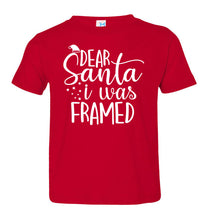 Load image into Gallery viewer, Dear Santa I Was Framed Funny Christmas Shirts toddler red